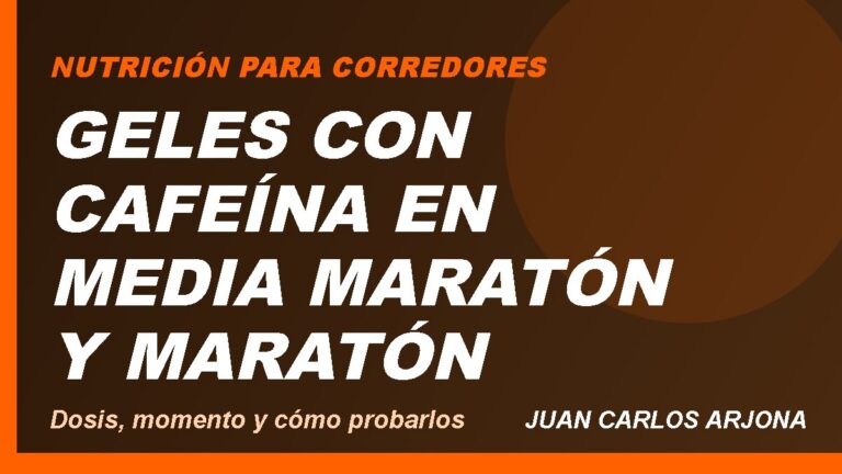 Geles con cafeína en carreras de más de 21 km